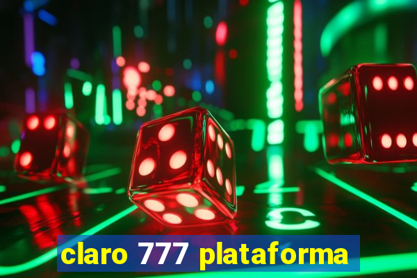 claro 777 plataforma